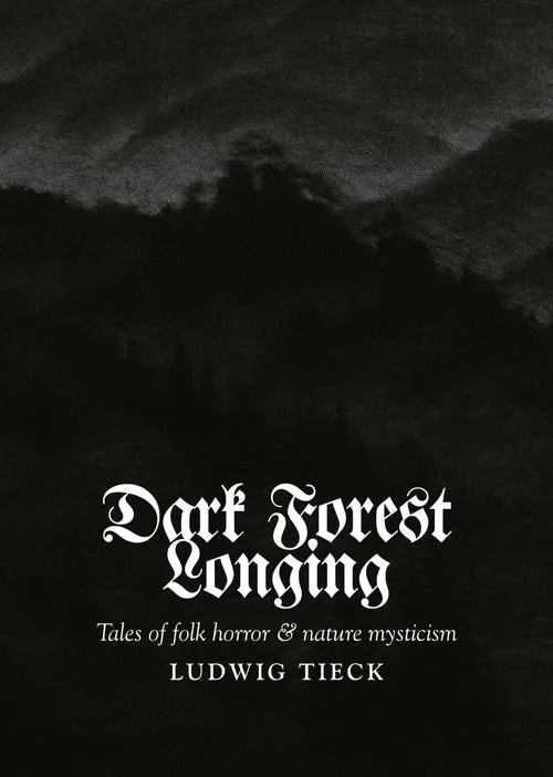 Dark Forest Longing - Hyldyr - Haus Nostromo