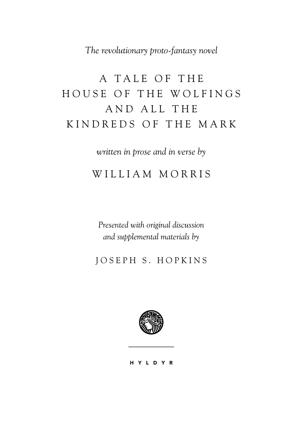 The House of the Wolfings - Hyldyr - Haus Nostromo