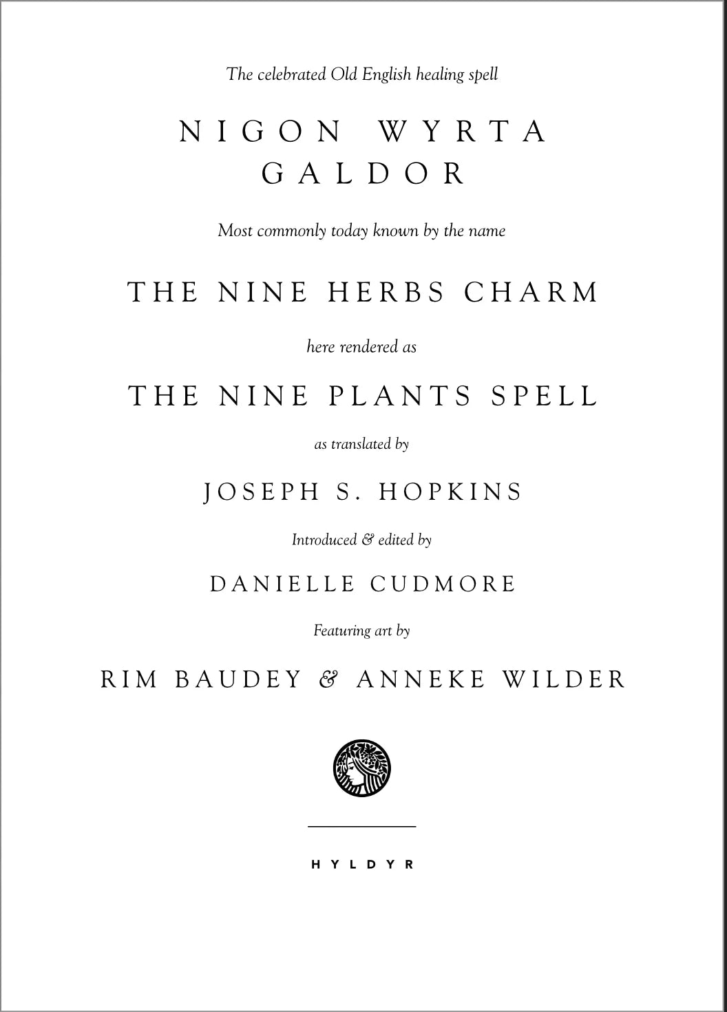 Nigon Wyrta Galdor: The Nine Plants Spell (2nd edition) - Hyldyr - Haus Nostromo