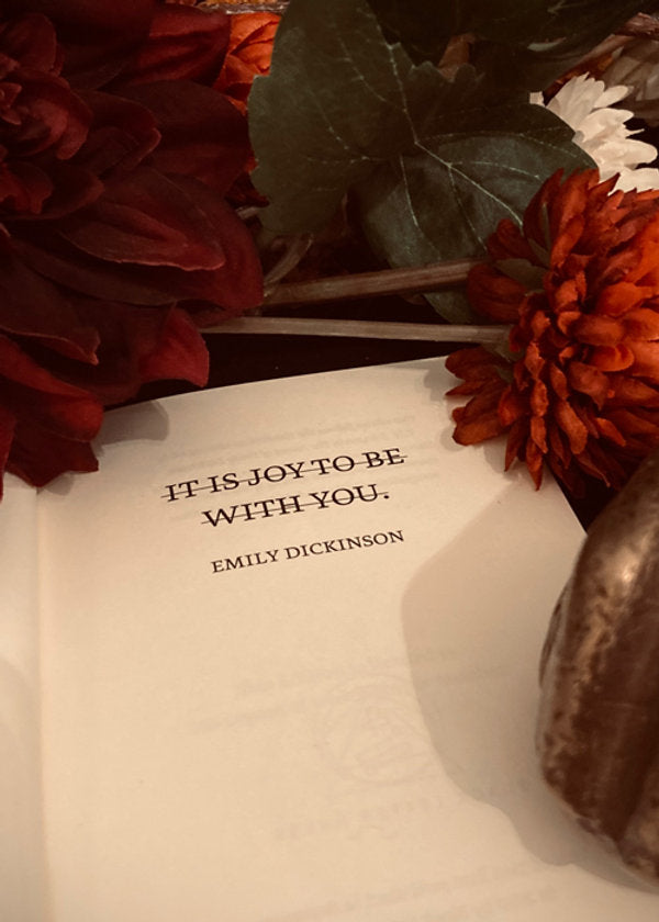 It Is Joy To Be With You - Emily Dickinson - Haus Nostromo